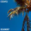 Beaumont - escapes